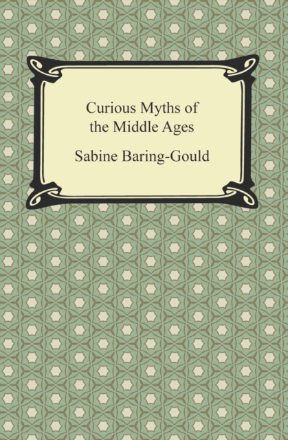 Curious Myths of the Middle Ages, EPUB eBook
