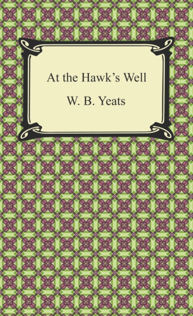At the Hawk's Well, EPUB eBook