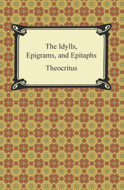 The Idylls, Epigrams, and Epitaphs, EPUB eBook
