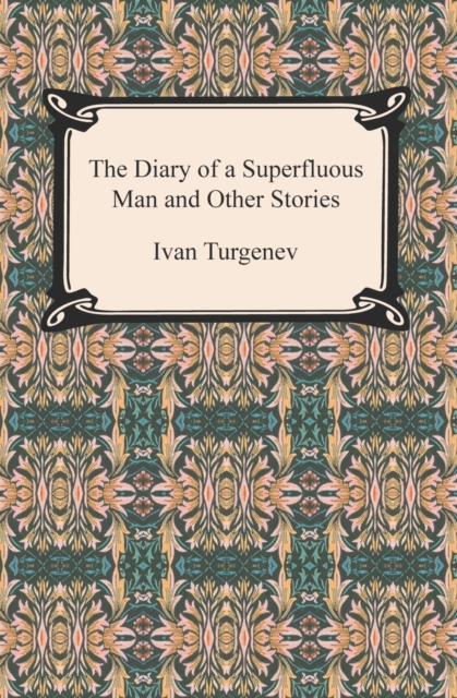 The Diary of a Superfluous Man and Other Stories, EPUB eBook