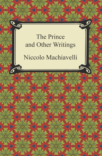 The Prince and Other Writings, EPUB eBook