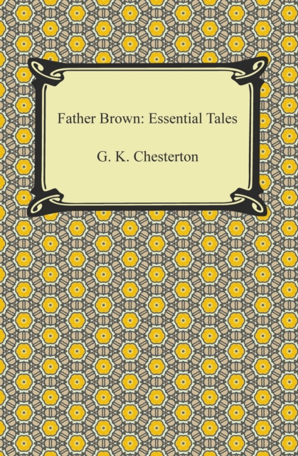 Father Brown: Essential Tales, EPUB eBook
