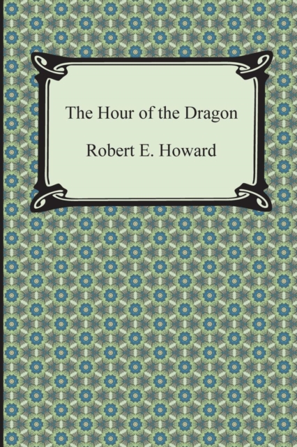 The Hour of the Dragon, Paperback / softback Book