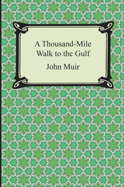 A Thousand-Mile Walk to the Gulf, Paperback / softback Book