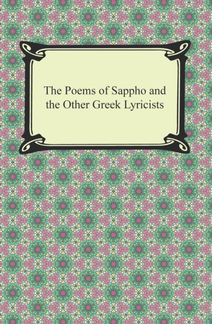 The Poems of Sappho and the Other Greek Lyricists, EPUB eBook