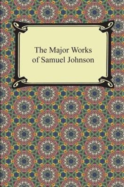 The Major Works of Samuel Johnson, Paperback / softback Book