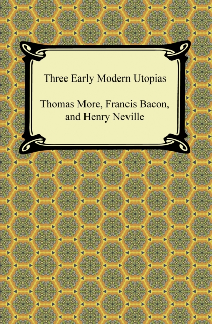 Three Early Modern Utopias, EPUB eBook