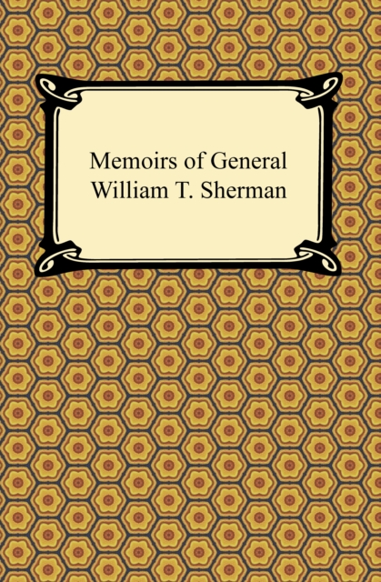 Memoirs of General William T. Sherman, EPUB eBook