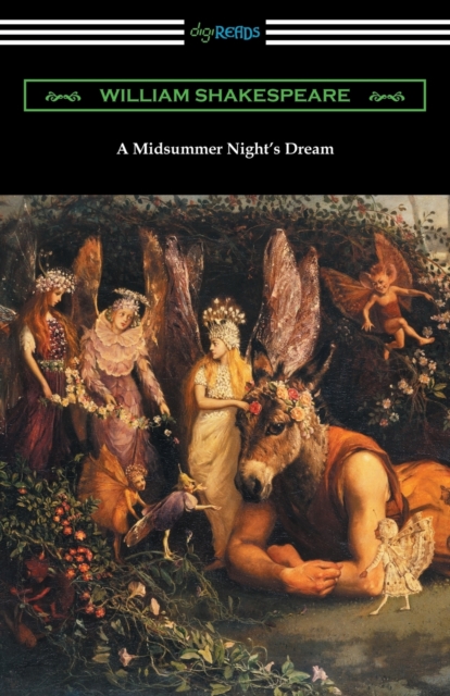 A Midsummer Night's Dream (Annotated by Henry N. Hudson with an Introduction by Charles Harold Herford), Paperback / softback Book