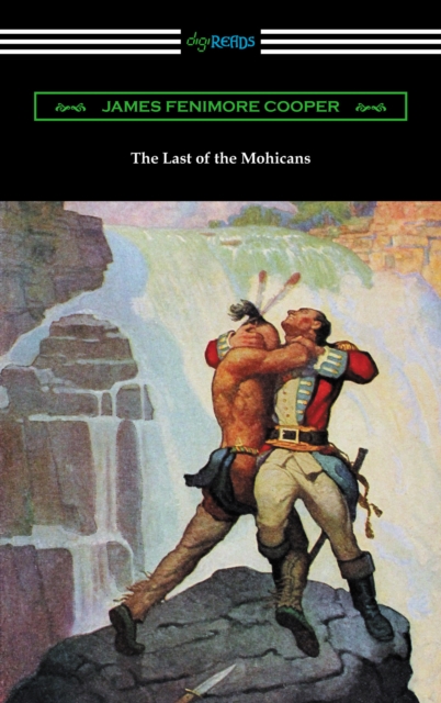 The Last of the Mohicans (with and Introduction and Notes by John B. Dunbar), EPUB eBook
