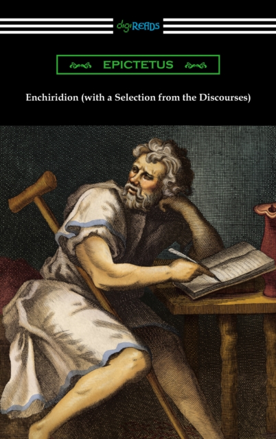 Enchiridion (with a Selection from the Discourses) [Translated by George Long with an Introduction by T. W. Rolleston], EPUB eBook