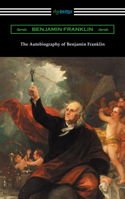 The Autobiography of Benjamin Franklin (with an Introduction by Henry Ketcham), EPUB eBook