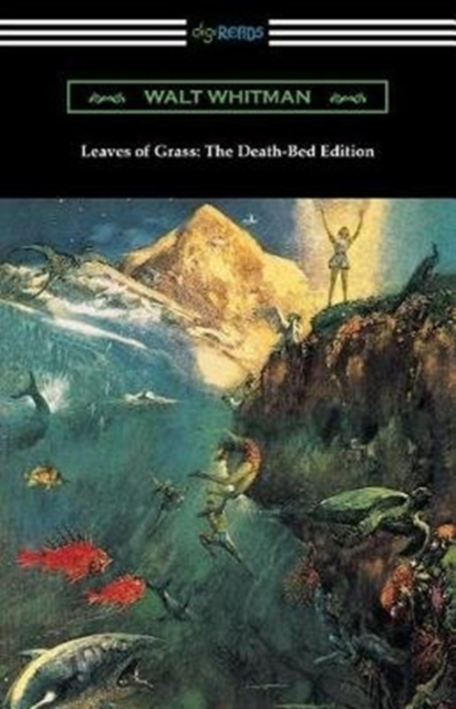 Leaves of Grass : The Death-Bed Edition (with an Introduction by John Burroughs), Paperback / softback Book