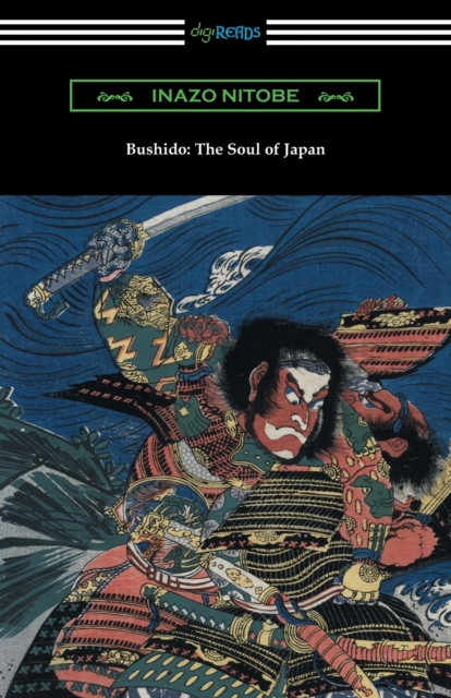 Bushido : The Soul of Japan (with an Introduction by William Elliot Griffis), Paperback / softback Book