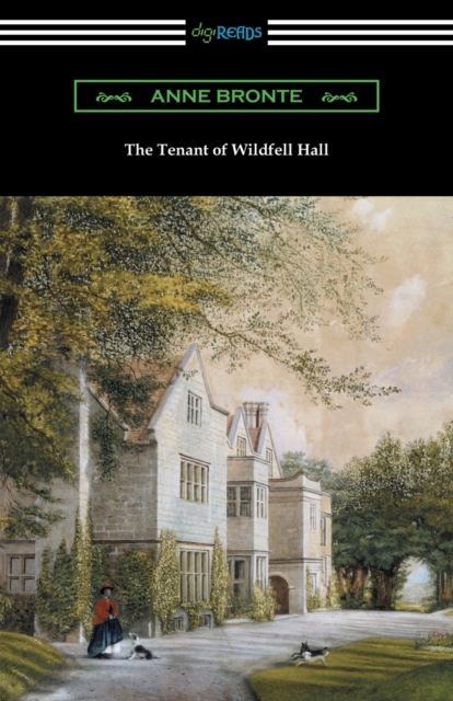 The Tenant of Wildfell Hall : (with an Introduction by Mary Augusta Ward), Paperback / softback Book