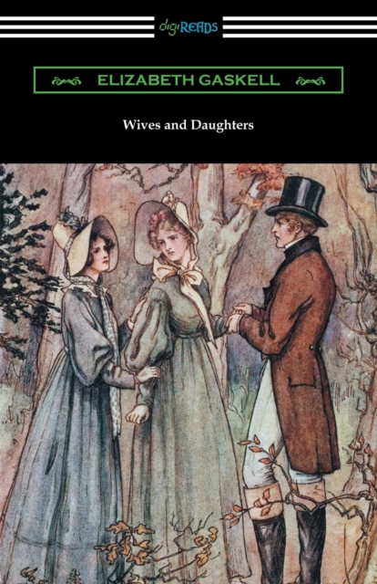 Wives and Daughters : (with an Introduction by Adolphus W. Ward), Paperback / softback Book