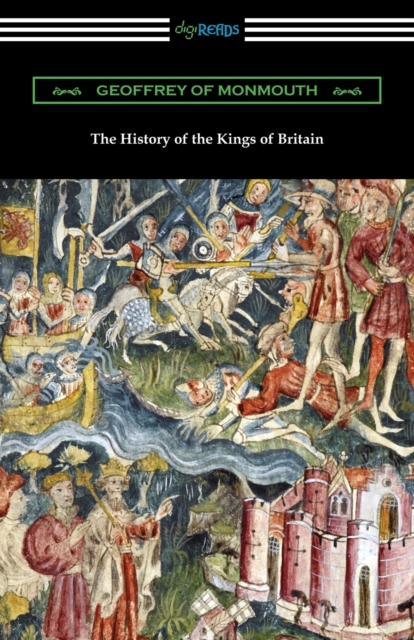 The History of the Kings of Britain, Paperback / softback Book