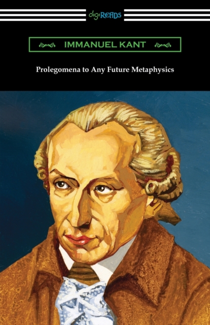 Prolegomena to Any Future Metaphysics, Paperback / softback Book