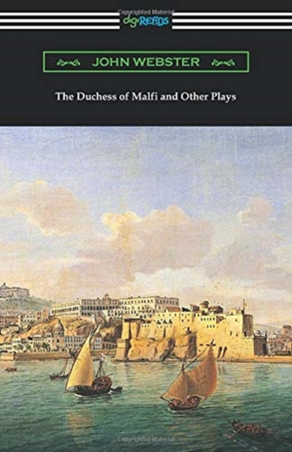 The Duchess of Malfi and Other Plays, Paperback / softback Book