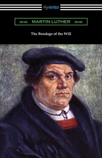 The Bondage of the Will, Paperback / softback Book