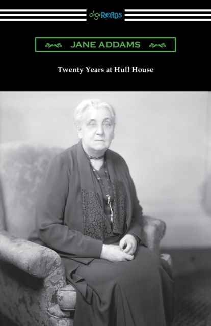 Twenty Years at Hull House, Paperback / softback Book