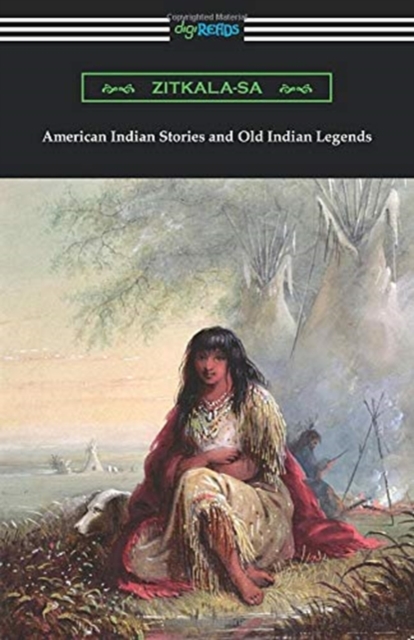 American Indian Stories and Old Indian Legends, Paperback / softback Book