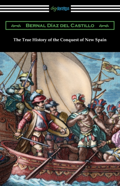 The True History of the Conquest of New Spain, Paperback / softback Book
