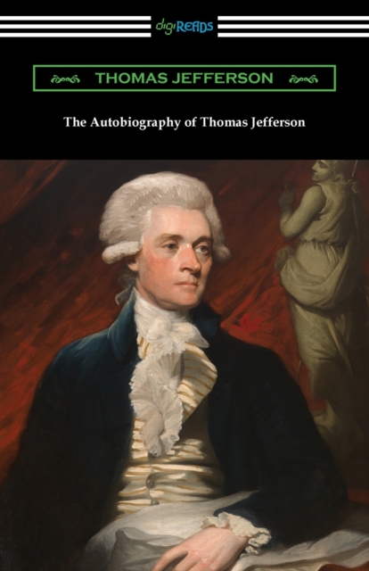 The Autobiography of Thomas Jefferson, Paperback / softback Book
