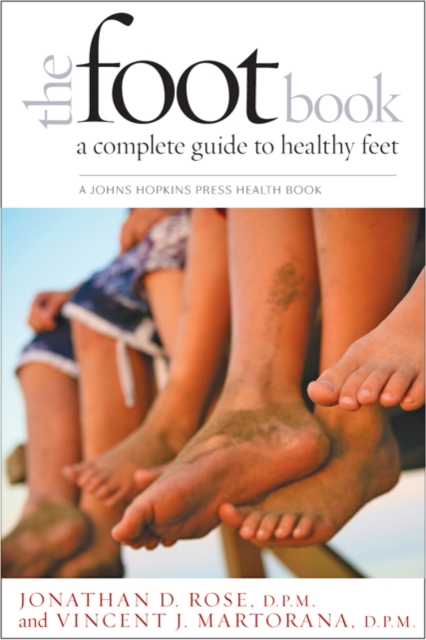 The Foot Book : A Complete Guide to Healthy Feet, Paperback / softback Book
