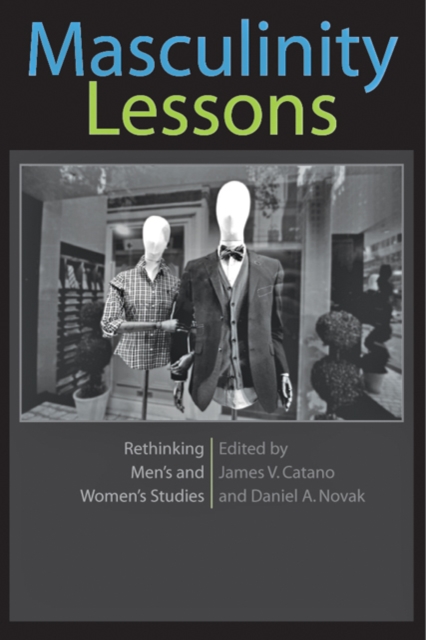 Masculinity Lessons : Rethinking Men's and Women's Studies, Hardback Book