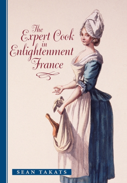 The Expert Cook in Enlightenment France, Hardback Book