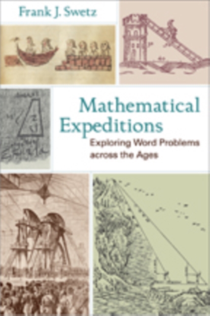 Mathematical Expeditions : Exploring Word Problems across the Ages, Hardback Book