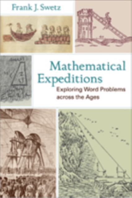 Mathematical Expeditions : Exploring Word Problems across the Ages, Paperback / softback Book