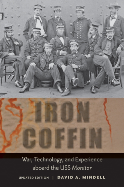 Iron Coffin : War, Technology, and Experience aboard the USS Monitor, Paperback / softback Book