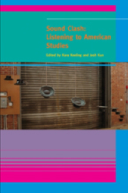 Sound Clash : Listening to American Studies, Paperback / softback Book