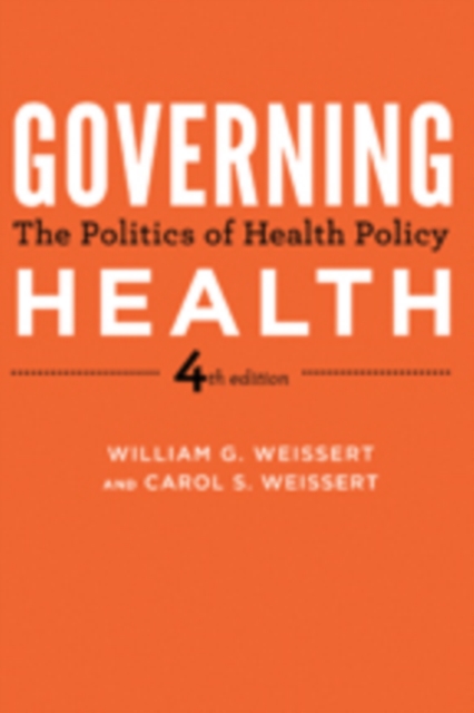 Governing Health : The Politics of Health Policy, Hardback Book