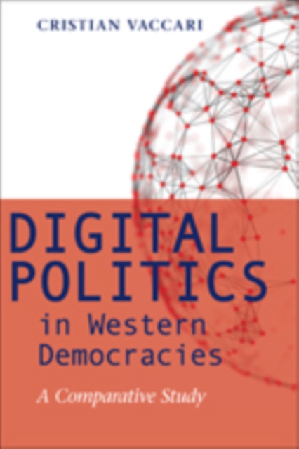 Digital Politics in Western Democracies : A Comparative Study, Hardback Book