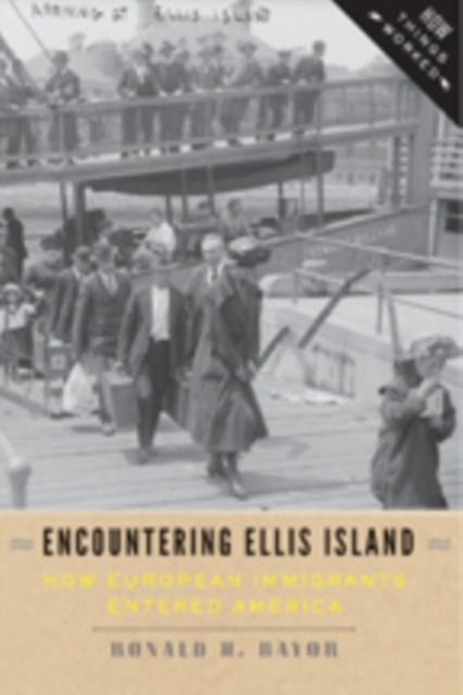 Encountering Ellis Island : How European Immigrants Entered America, Hardback Book