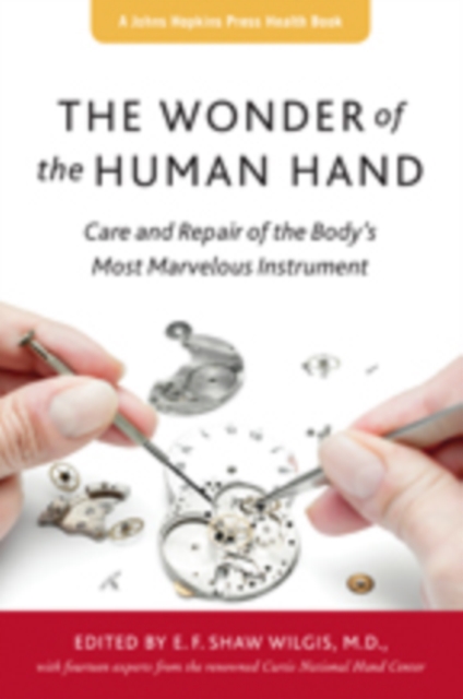The Wonder of the Human Hand : Care and Repair of the Body's Most Marvelous Instrument, Paperback / softback Book