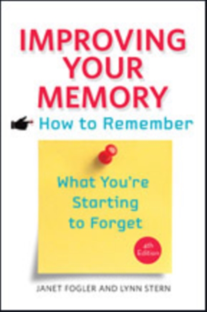 Improving Your Memory : How to Remember What You're Starting to Forget, Paperback / softback Book