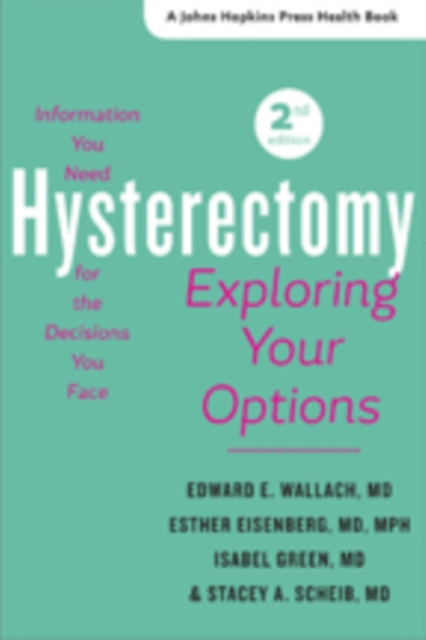 Hysterectomy : Exploring Your Options, Hardback Book