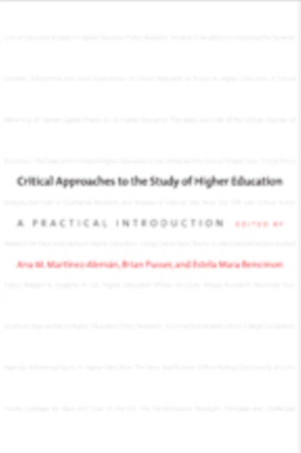 Critical Approaches to the Study of Higher Education : A Practical Introduction, Hardback Book