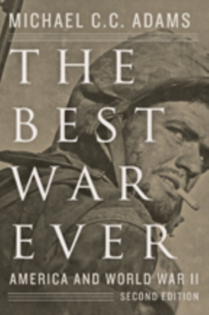 The Best War Ever : America and World War II, Paperback / softback Book