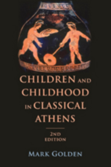 Children and Childhood in Classical Athens, Paperback / softback Book