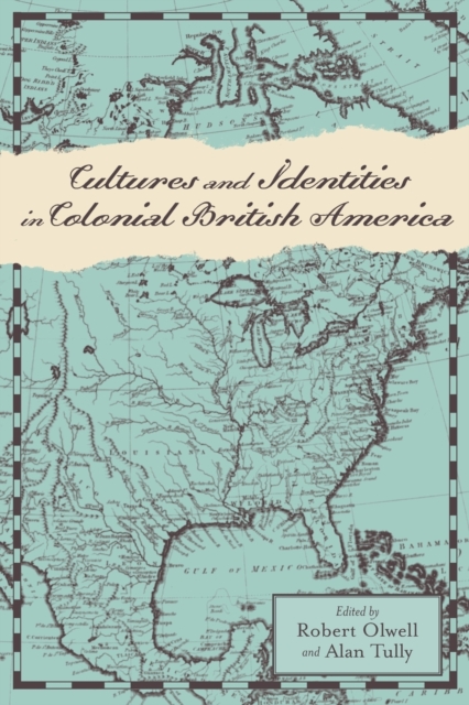 Cultures and Identities in Colonial British America, Paperback / softback Book
