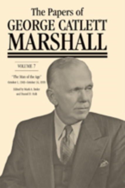 The Papers of George Catlett Marshall : "The Man of the Age," October 1, 1949-October 16, 1959, Hardback Book