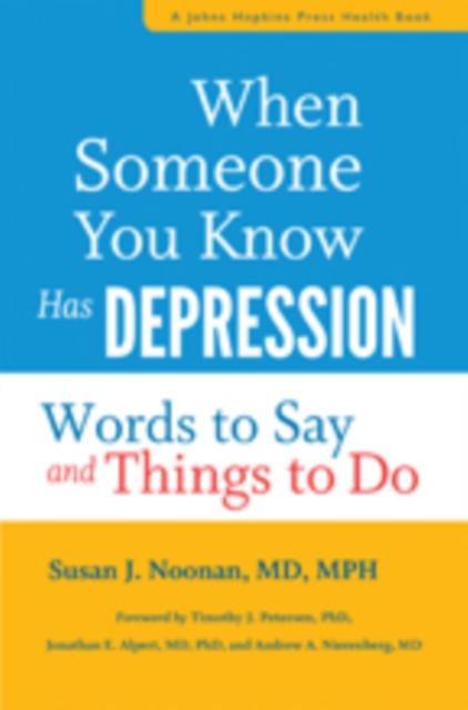 When Someone You Know Has Depression : Words to Say and Things to Do, Hardback Book