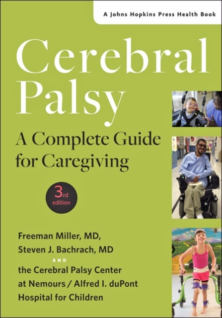 Cerebral Palsy : A Complete Guide for Caregiving, Hardback Book