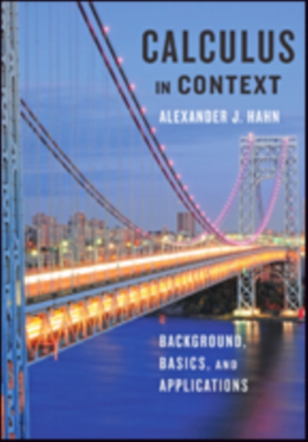 Calculus in Context : Background, Basics, and Applications, Hardback Book