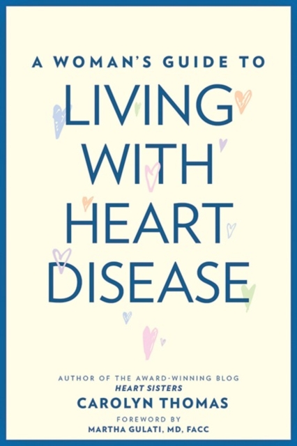 A Woman's Guide to Living with Heart Disease, Paperback / softback Book